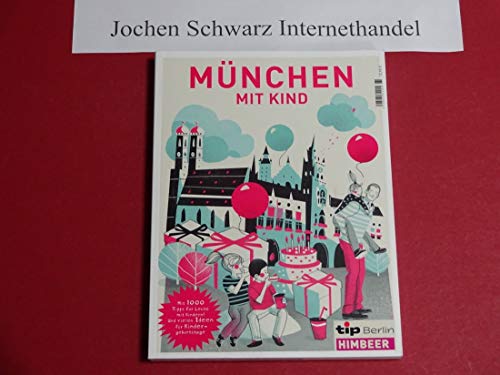 München mit Kind Mit 1000 Tipps für Leute mit Kindern! Und vielen Ideen für Kindergeburtstage.