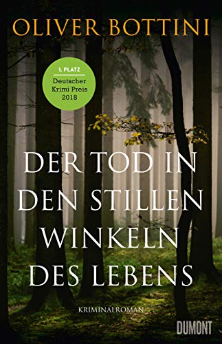 Imagen de archivo de Der Tod in den stillen Winkeln des Lebens: Kriminalroman [Hardcover] Bottini, Oliver a la venta por tomsshop.eu