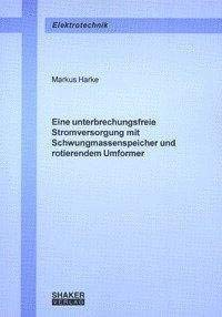 Beispielbild fr Eine unterbrechungsfreie Stromversorgung mit Schwungmassenspeicher und rotierendem Umformer zum Verkauf von Buchpark