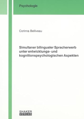 9783832209322: Simultaner bilingualer Spracherwerb unter entwicklungs- und kognitions psychologischen Aspekten