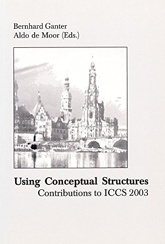 Stock image for Using Conceptual Structures: Contributions to ICCS 2003 (Berichte aus der Mathematik) for sale by medimops