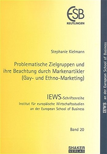 Stock image for Problematische Zielgruppen und ihre Beachtung durch Markenartikler (Gay- und Ethno-Marketing) for sale by medimops