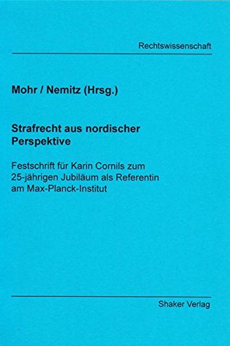 9783832220693: Festschrift fr Karin Cornils zum 25-jhrigen Jubilum als Referentin am Max-Planck-Institut: Strafrecht aus nordischer Perspektive