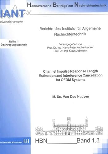 Stock image for Channel Impulse Response Length Estimation and Interference Cancellation for OFDM Systems (Hannoversche Beltrage Zur Nachrichtentechnik) for sale by medimops