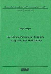 Stock image for Professionalisierung im Studium - Anspruch und Wirklichkeit for sale by Buchpark