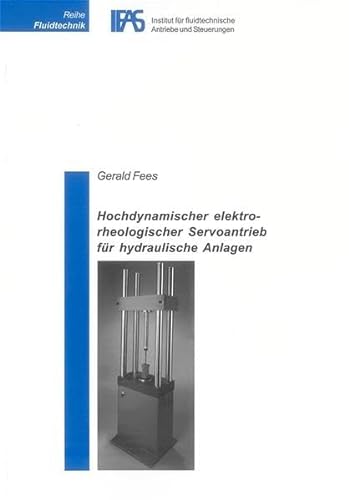 9783832227074: Hochdynamischer elektrorheologischer Servoantrieb fr hydraulische Anlagen (Reihe Fluidtechnik) - Fees, Gerald