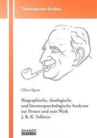 9783832227814: Biographische, theologische und literaturpsychologische Analysen zur Person und zum Werk J. R. R. Tolkiens