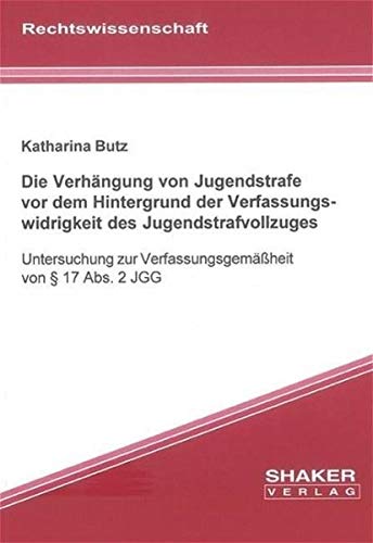 9783832228491: Butz, K: Verhngung von Jugendstrafe vor dem Hintergrund der