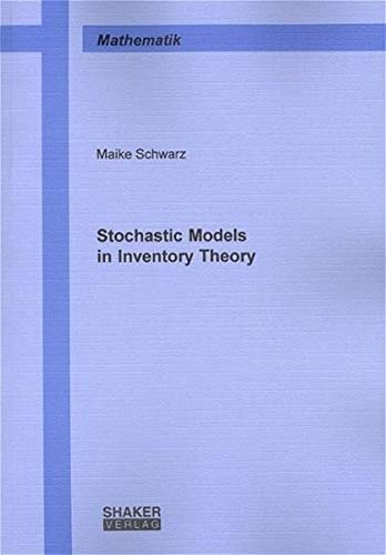 9783832228767: Stochastic Models in Inventory Theory (Berichte aus der Mathematik)