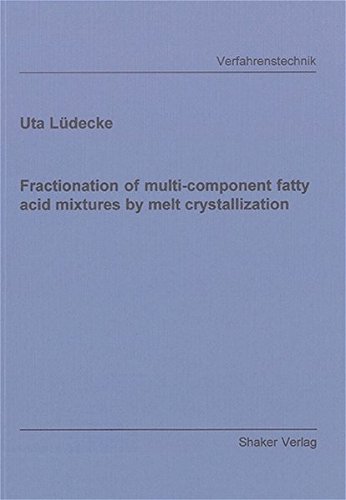 9783832229184: Fractionation of Multi-component Fatty Acid Mixtures by Melt Crystallization (Berichte aus der Verfahrenstechnik)