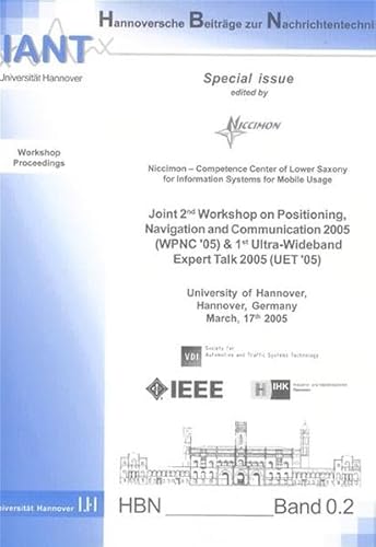 Stock image for Joint 2nd Workshop on Positioning, Navigation and Communication 2005 (WPNC `05) & 1st Ultra-Wideband Expert Talk 2005 (UET `05) for sale by Buchpark