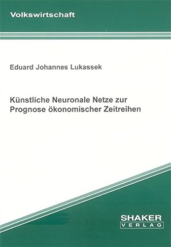 9783832238384: Lukassek, E: Knstliche Neuronale Netze zur Prognose konomi