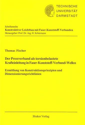 9783832239367: Der Pressverband als torsionbelastete Krafteinleitung in Faser-Kunststoff-Verbund-Wellen