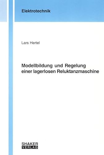 9783832245252: Hertel, L: Modellbildung und Regelung einer lagerlosen Reluk