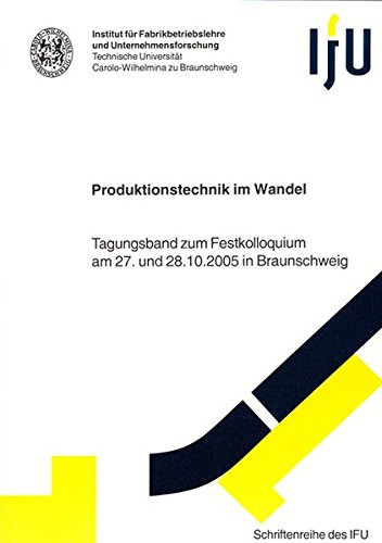9783832245399: Produktionstechnik im Wandel: Tagungsband zum Festkolloquium am 27. und 28.10.2005 in Braunschweig