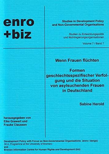 Beispielbild fr Wenn Frauen flchten Formen geschlechtsspezifischer Verfolgung und die Situation von asylsuchenden Frauen in Deutschland zum Verkauf von Buchpark