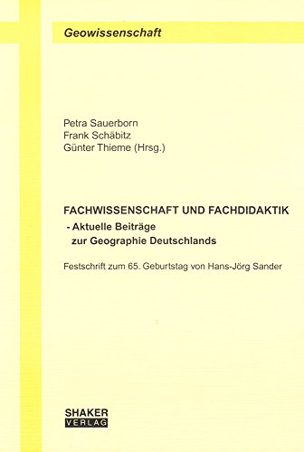 Stock image for Fachwissenschaft und Fachdidaktik : aktuelle Beitrge zur Geographie Deutschlands ; Festschrift zum 65. Geburtstag von Hans-Jrg Sander. for sale by Wissenschaftliches Antiquariat Kln Dr. Sebastian Peters UG