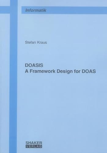 DOASIS: A Framework Design for DOAS (Berichte Aus Der Informatik) (9783832254520) by Stefan Kraus