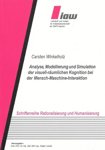 9783832255268: Analyse, Modellierung und Simulation der visuell-rumlichen Kognition bei der Mensch-Maschine-Interaktion