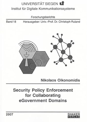 Beispielbild fr Security Policy Enforcement for Collaborating eGovernment Domains (Forschungsberichte des Instituts fur Digitale Kommunikationssysteme) zum Verkauf von medimops