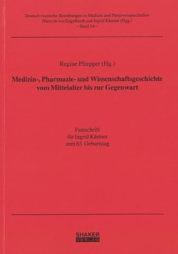 9783832259723: Medizin-, Pharmazie- und Wissenschaftsgeschichte vom Mittelalter bis zur Gegenwart: Festschrift fr Ingrid Kstner zum 65. Geburtstag: 14