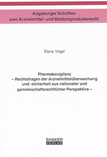 9783832260514: Pharmakovigilanz - Rechtsfragen der Arzneimittelberwachung und -sicherheit aus nationaler und gemeinschaftsrechtlicher Perspektive