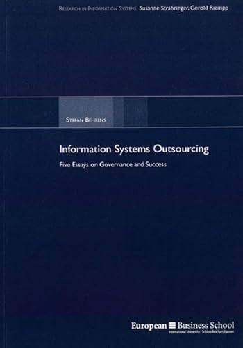 Beispielbild fr Information Systems Outsourcing: Five Essays on Governance and Success (Research in Information Systems) zum Verkauf von medimops