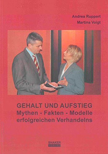 Stock image for Gehalt und Aufstieg: Mythen - Fakten - Modelle erfolgreichen Verhandelns (Berichte aus der Betriebswirtschaft) for sale by medimops