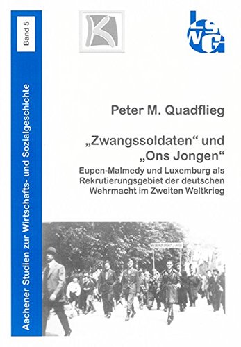 9783832270780: "Zwangssoldaten" und "Ons Jongen": Eupen-Malmedy und Luxemburg als Rekrutierungsgebiet der deutschen Wehrmacht im Zweiten Weltkrieg