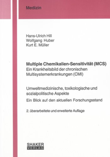 Beispielbild fr Multiple Chemikalien-Sensitivitt (MCS) - Ein Krankheitsbild der chronischen Multisystemerkrankungen (CMI): Umweltmedizinische, toxikologische und . - Ein Blick auf den aktuellen Forschungsstand zum Verkauf von medimops