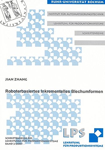 Beispielbild fr Roboterbasiertes Inkrementelles Blechumformen (Schriftenreihe des Lehrstuhls fr Produktionssysteme) zum Verkauf von medimops
