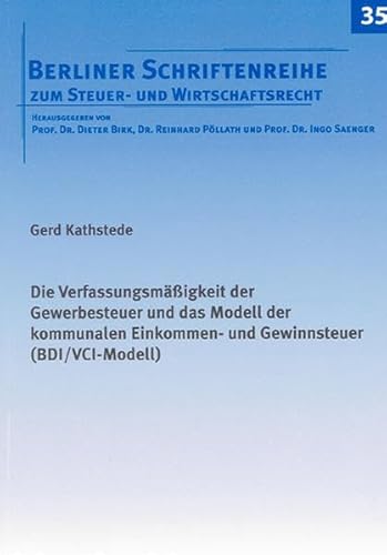 9783832272739: Die Verfassungsmigkeit der Gewerbesteuer und das Modell der kommunalen Einkommen- und Gewinnsteuer (BDI/VCI-Modell)