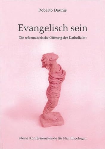 Beispielbild fr Evangelisch sein: Die reformatorische ffnung der Katholizitt. Kleine Konfessionskunde fr Nichttheologen (Theologische Studien) zum Verkauf von Goodbooks-Wien