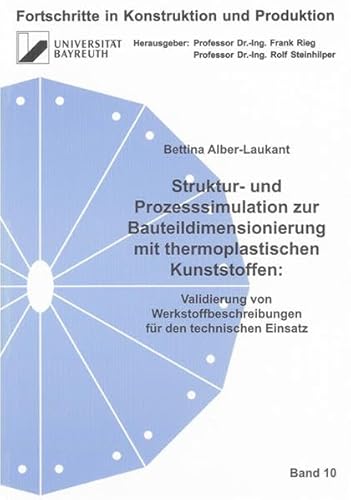 9783832275259: Struktur- und Prozesssimulation zur Bauteildimensionierung mit thermoplastischen Kunststoffen:: Validierung von Werkstoffbeschreibungen fr den technischen Einsatz