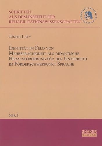 9783832275792: Identitt im Feld von Mehrsprachigkeit als didaktische Herausforderung fr den Unterricht im Frderschwerpunkt Sprache: 2008,2