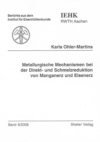 9783832277628: Metallurgische Mechanismen bei der Direkt- und Schmelzreduktion von Manganerz und Eisenerz