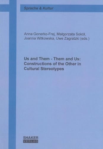 9783832284213: Us and Them - Them and Us: Constructions of the Other in Cultural Stereotypes