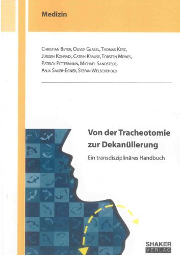 Beispielbild fr Von der Tracheotomie zur Dekanlierung: Ein transdisziplinres Handbuch zum Verkauf von medimops