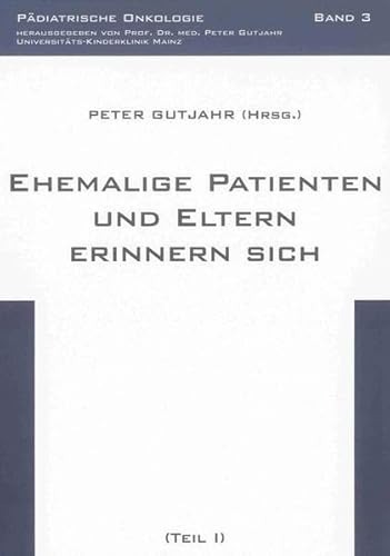 Imagen de archivo de Ehemalige Patienten und Eltern erinnern sich: (Teil I) a la venta por medimops