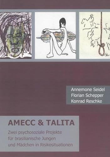 Stock image for AMECC & TALITA: Zwei psychosoziale Projekte fr brasilianische Jungen und Mdchen in Risikosituationen (Berichte aus der Psychologie) for sale by medimops