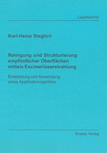 9783832287825: Reinigung und Strukturierung empfindlicher Oberflchen mittels Excimerlaserstrahlung: Entwicklung und Anwendung eines Applikationsgertes