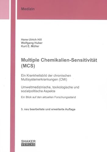 Beispielbild fr Multiple Chemikalien-Sensitivitt (MCS) - Ein Krankheitsbild der chronischen Multisystemerkrankungen (CMI): Umweltmedizinische, toxikologische und . - Ein Blick auf den aktuellen Forschungsstand zum Verkauf von medimops