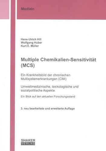 9783832290467: Multiple Chemikalien-Sensitivitt (MCS) - Ein Krankheitsbild der chronischen Multisystemerkrankungen (CMI): Umweltmedizinische, toxikologische und ... - Ein Blick auf den aktuellen Forschungsstand