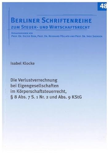 9783832292478: Die Verlustverrechnung bei Eigengesellschaften im Krperschaftsteuerrecht,  8 Abs. 7 S. 1 Nr. 2 und Abs. 9 KStG: 48