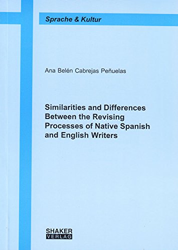 9783832292485: Similarities and Differences Between the Revising Processes of Native Spanish and English Writers (Sprache Und Kultur)