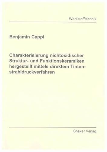 9783832293628: Charakterisierung nichtoxidischer Struktur- und Funktionskeramiken hergestellt mittels direktem Tintenstrahldruckverfahren