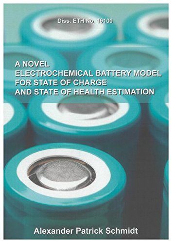 Stock image for A Novel Electrochemical Battery Model For State Of Charge And State Of Health Estimation for sale by Buchpark