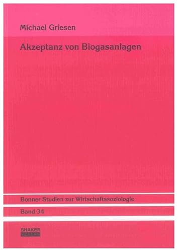 9783832296162: Griesen, M: Akzeptanz von Biogasanlagen