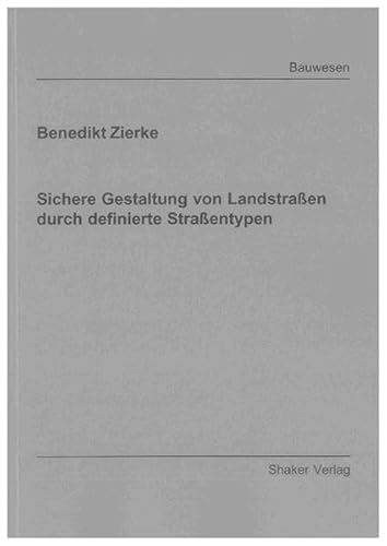 9783832296735: Sichere Gestaltung von Landstraen durch definierte Straentypen