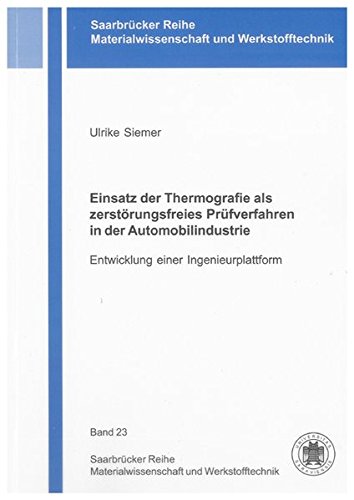 9783832296742: Einsatz der Thermografie als zerstrungsfreies Prfverfahren in der Automobilindustrie: Entwicklung einer Ingenieurplattform